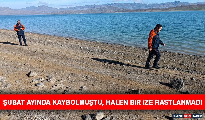 Şubat Ayında Kaybolmuştu, Halen Bir İze Rastlanmadı