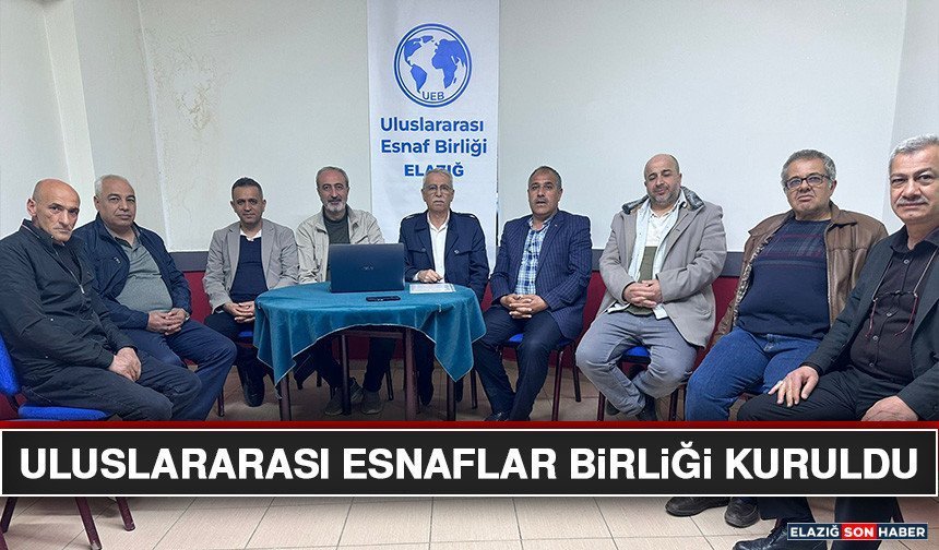 Uluslararası Esnaflar Birliği Kuruldu