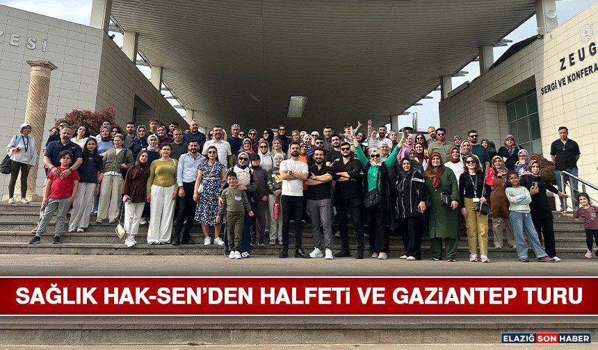 Sağlık Hak-Sen’den Halfeti ve Gaziantep Turu