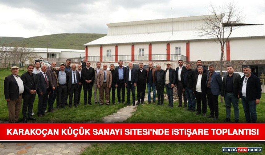 Karakoçan Küçük Sanayi Sitesi’nde İstişare Toplantısı