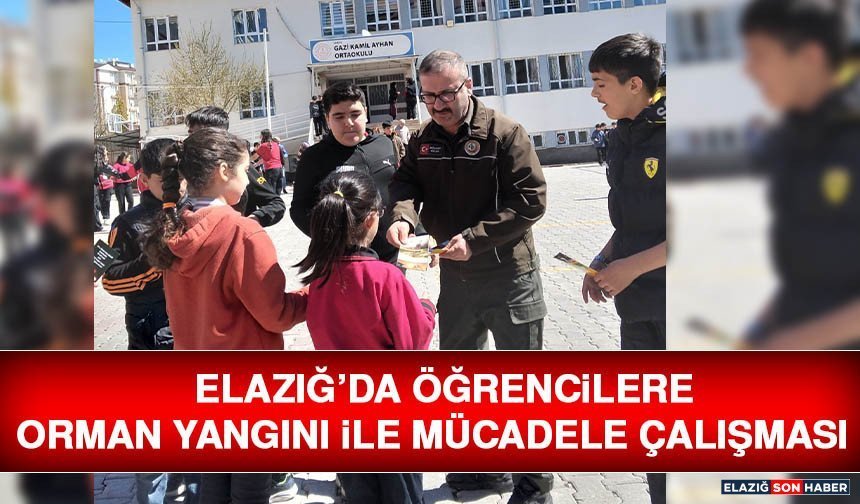 Elazığ’da Öğrencilere Orman Yangını İle Mücadele Çalışması