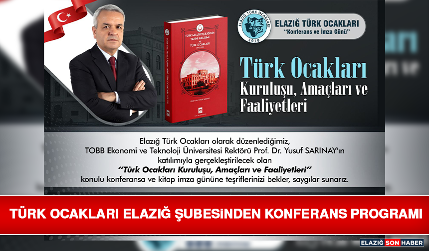 Türk Ocakları Elazığ Şubesinden Konferans Programı