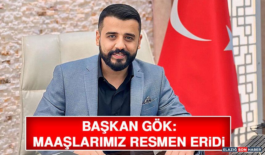 Başkan Gök: Maaşlarımız Resmen Eridi
