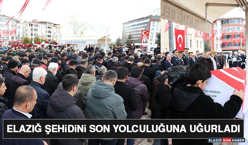 Elazığ Şehidini Son Yolculuğuna Uğurladı