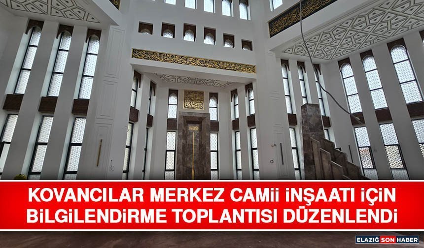 Kovancılar Merkez Camii İnşaatı İçin Bilgilendirme Toplantısı Düzenlendi