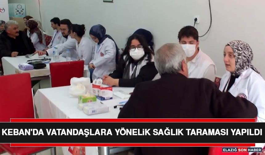 Keban'da Vatandaşlara Yönelik Sağlık Taraması Yapıldı