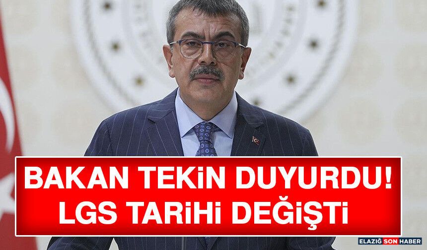 Bakan Tekin Duyurdu! LGS Tarihi Değişti
