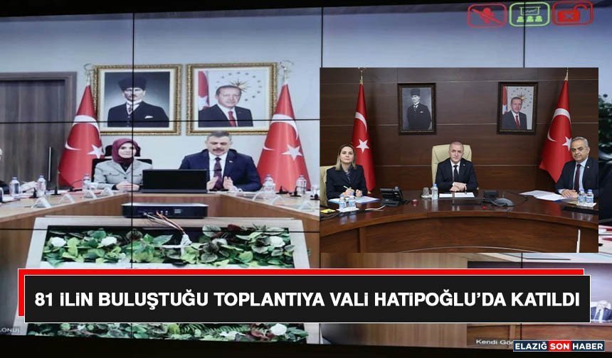 81 İlin Buluştuğu Toplantıya Vali Hatipoğlu’da Katıldı