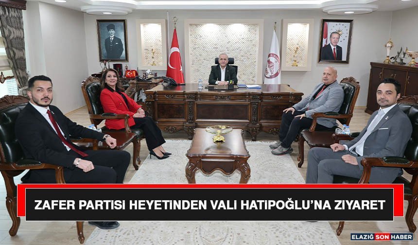 Zafer Partisi Heyetinden Vali Hatipoğlu’na Ziyaret