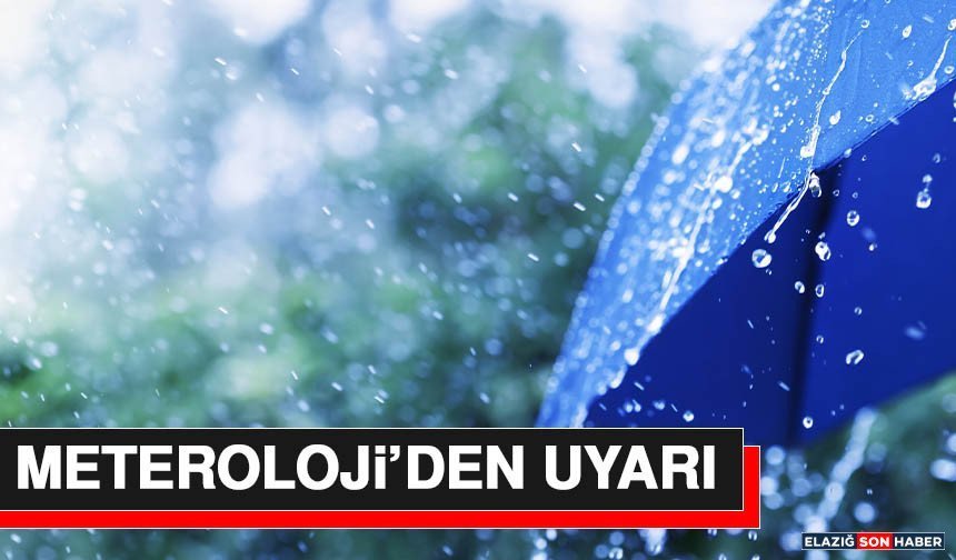 Meteroloji’den Uyarı