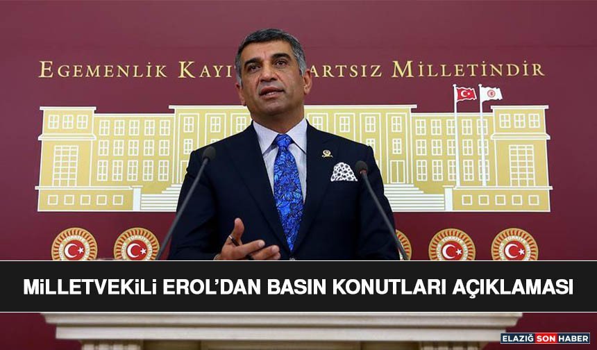 Milletvekili Erol’dan Basın Konutları Açıklaması