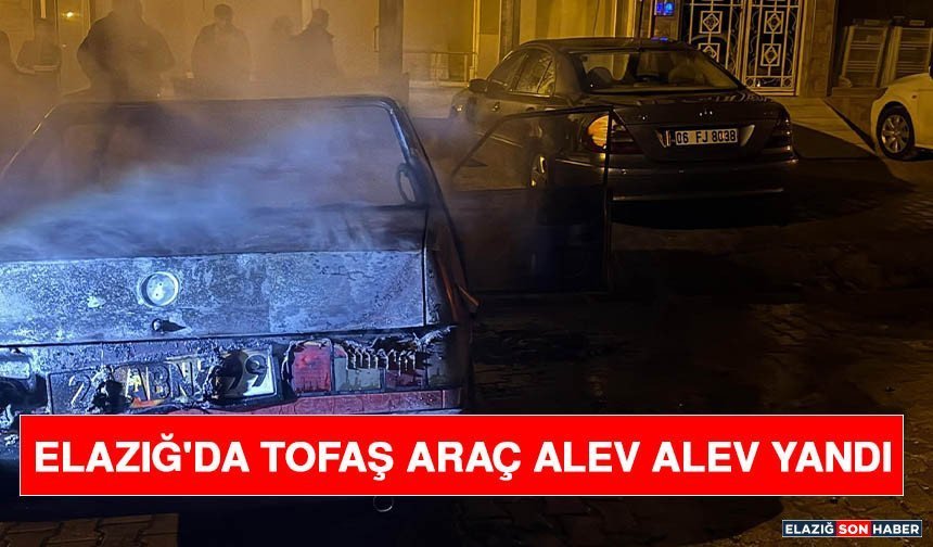 Elazığ'da TOFAŞ Araç Alev Alev Yandı