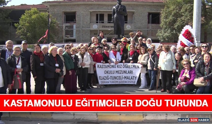 Kastamonulu Eğitimciler Doğu Turunda