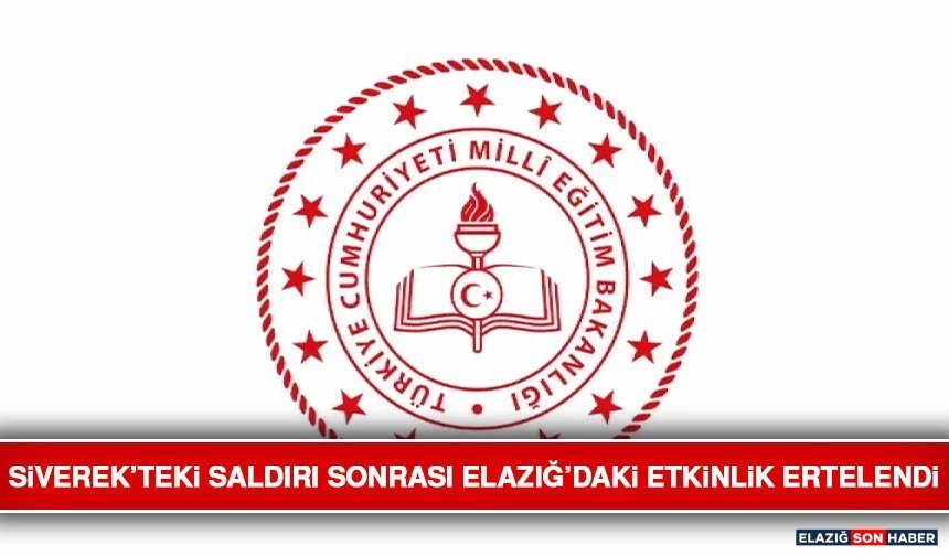 Siverek’teki Saldırı Sonrası Elazığ’daki Etkinlik Ertelendi
