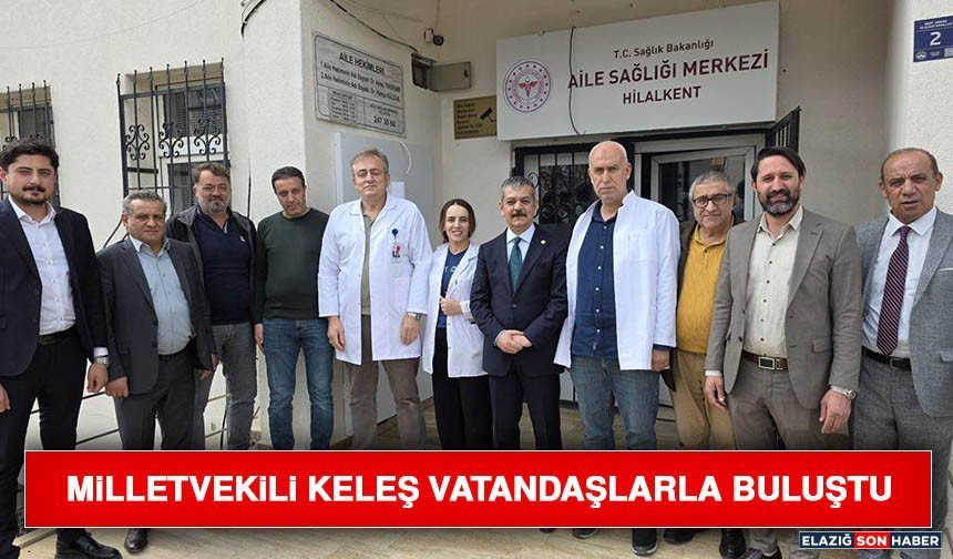 Milletvekili Keleş Vatandaşlarla Buluştu