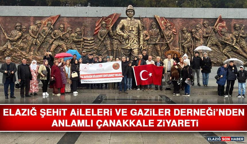 Elazığ Şehit Aileleri ve Gaziler Derneği’nden Anlamlı Çanakkale Ziyareti