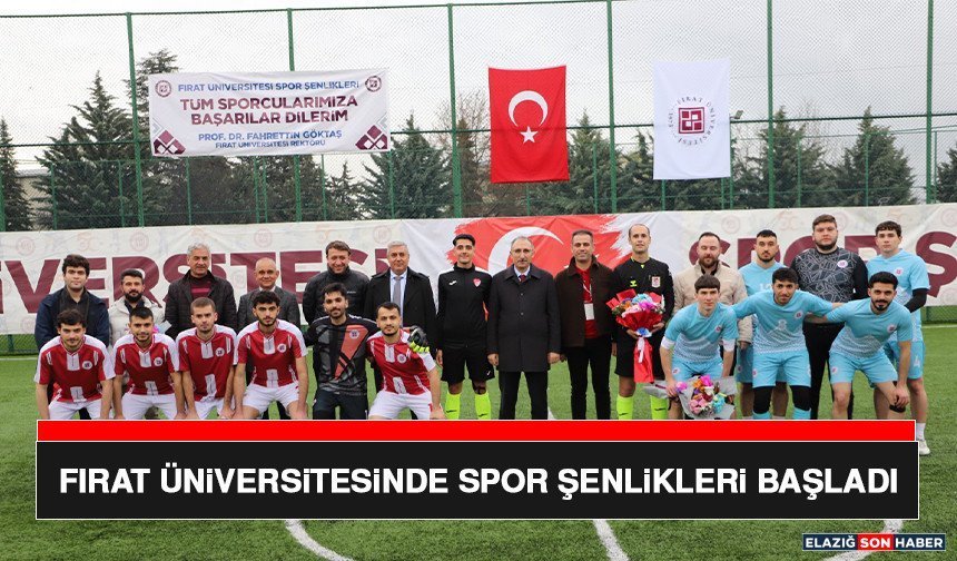 Fırat Üniversitesinde Spor Şenlikleri Başladı