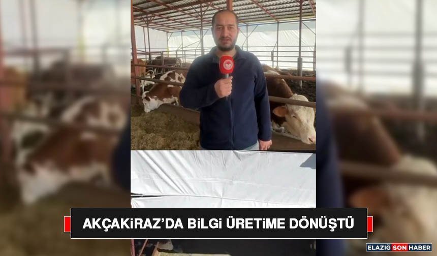 Akçakiraz’da Bilgi Üretime Dönüştü