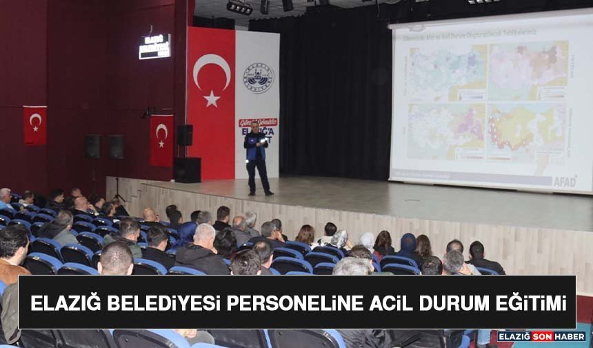 Elazığ Belediyesi Personeline Acil Durum Eğitimi