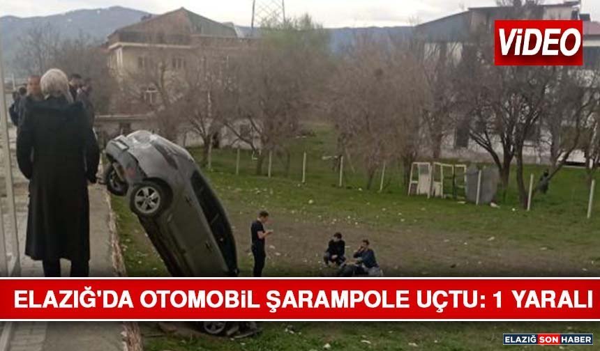 Elazığ'da Otomobil Şarampole Uçtu: 1 Yaralı