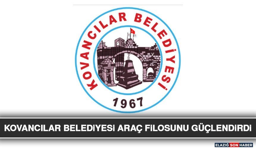 Kovancılar Belediyesi Araç Filosunu Güçlendirdi