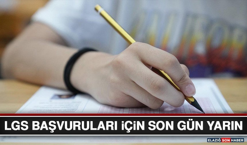 LGS Başvuruları İçin Son Gün Yarın