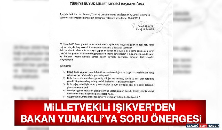 Milletvekili Işıkver’den Bakan Yumaklı’ya Soru Önergesi