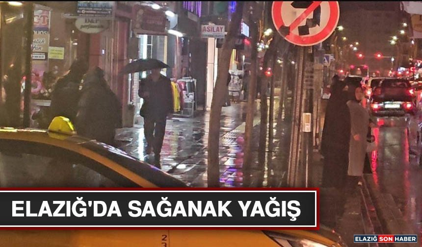 Elazığ'da Sağanak Yağış