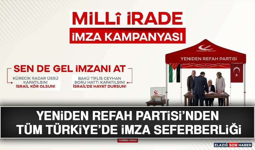 Yeniden Refah Partisi’nden Tüm Türkiye’de İmza Seferberliği
