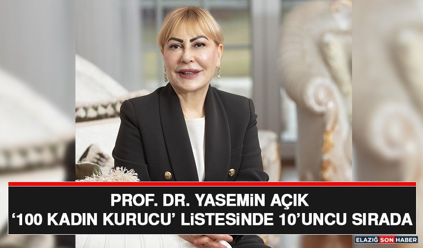 Prof. Dr. Yasemin Açık ‘100 Kadın Kurucu’ Listesinde 10’uncu Sırada