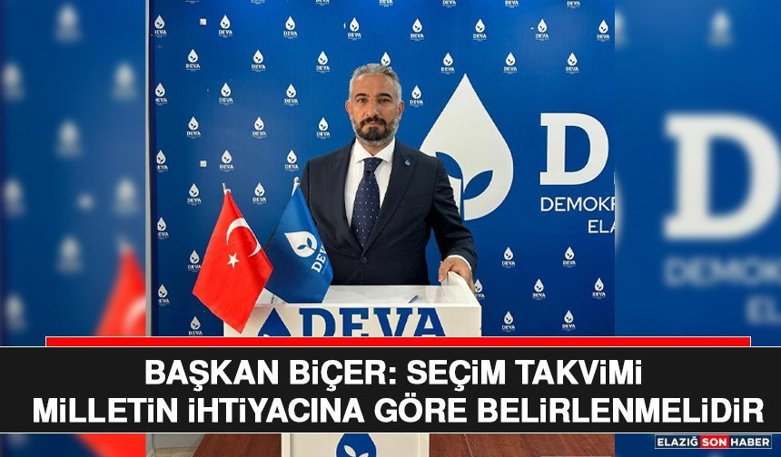 Başkan Biçer: Seçim Takvimi Milletin İhtiyacına Göre Belirlenmelidir