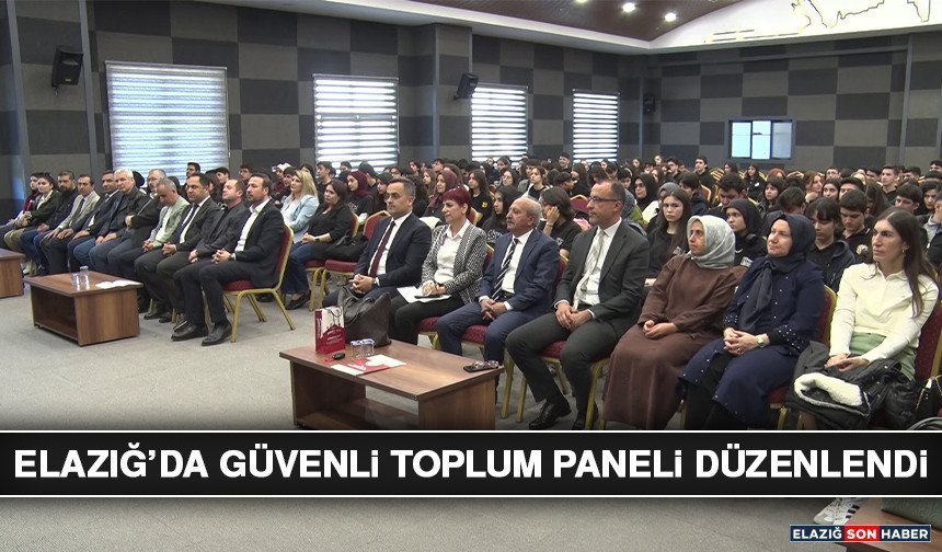 Elazığ’da Güvenli Toplum Paneli Düzenlendi