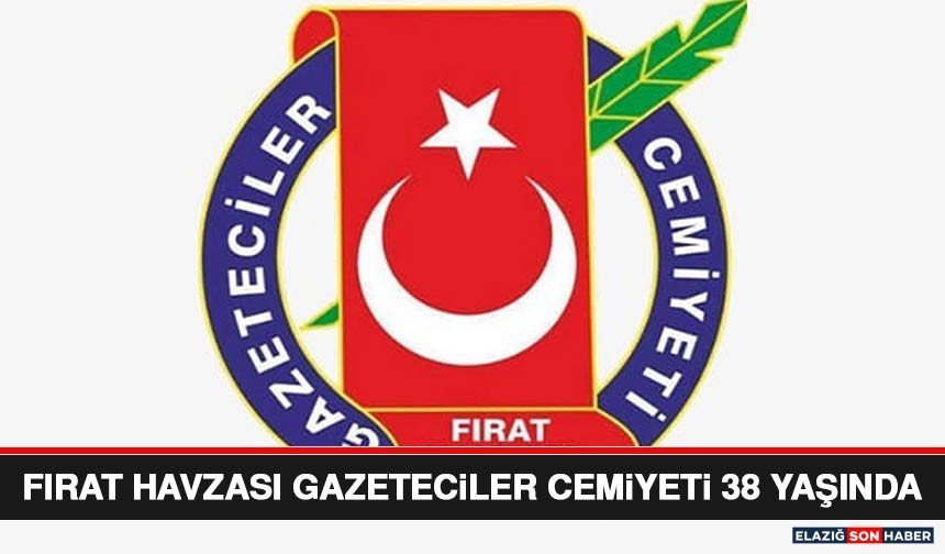 Fırat Havzası Gazeteciler Cemiyeti 38 Yaşında