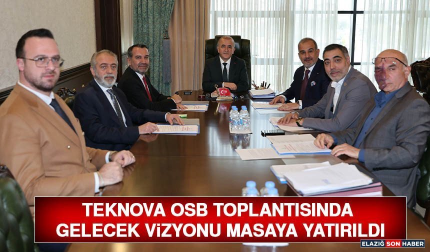 Teknova OSB Toplantısında Gelecek Vizyonu Masaya Yatırıldı