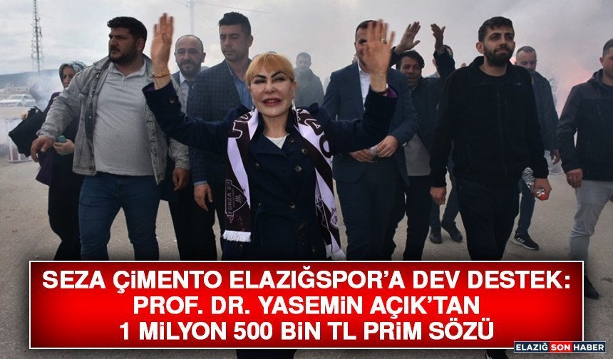 Seza Çimento Elazığspor’a Dev Destek: Prof. Dr. Yasemin Açık’tan 1 Milyon 500 Bin TL Prim Sözü