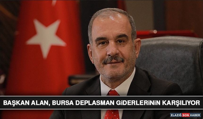 Başkan Alan, Bursa Deplasman Giderlerinin Karşılıyor