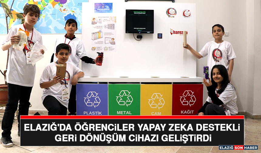 Elazığ'da Öğrenciler Yapay Zeka Destekli Geri Dönüşüm Cihazı Geliştirdi