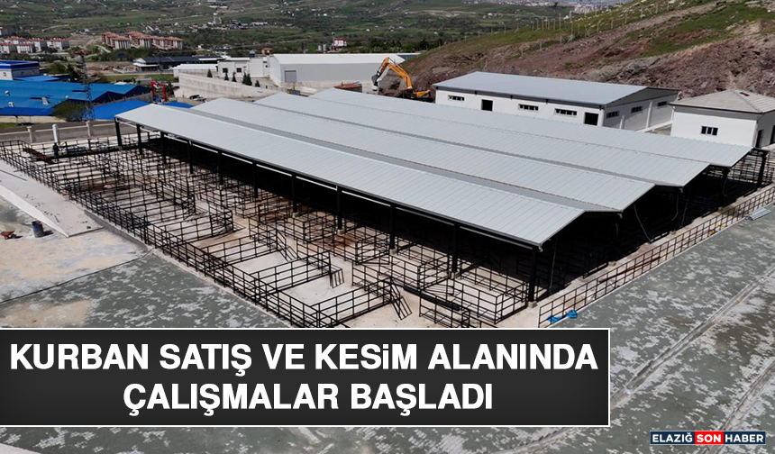 Kurban Satış ve Kesim Alanında Çalışmalar Başladı
