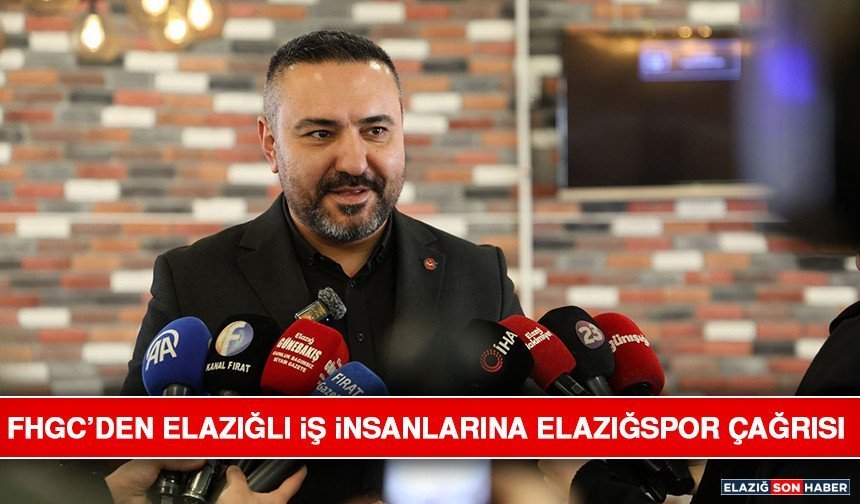FHGC’den Elazığlı İş İnsanlarına Elazığspor Çağrısı