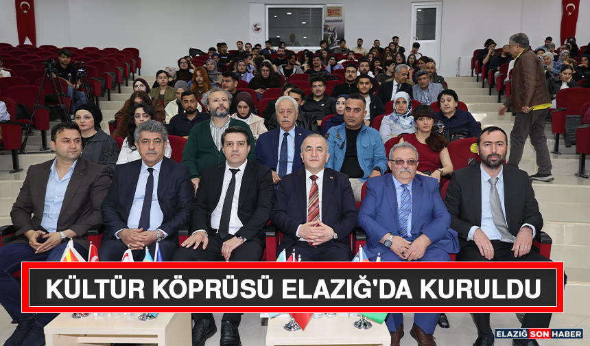 Kültür Köprüsü Elazığ’da Kuruldu