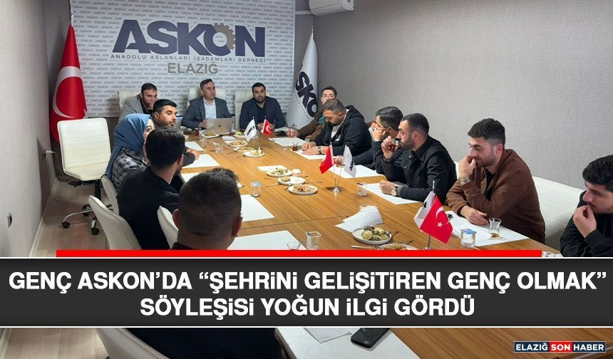 Genç ASKON’da “Şehrini Geliştiren Genç Olmak” Söyleşisi Yoğun İlgi Gördü