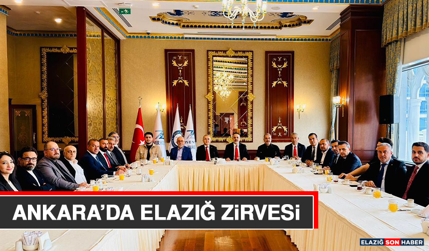 Ankara’da Elazığ Zirvesi
