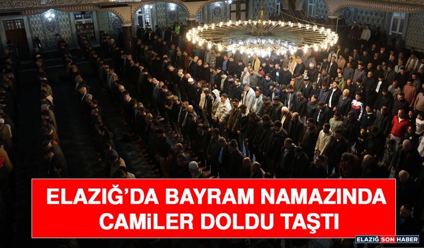 Elazığ’da Bayram Namazında Camiler Doldu Taştı