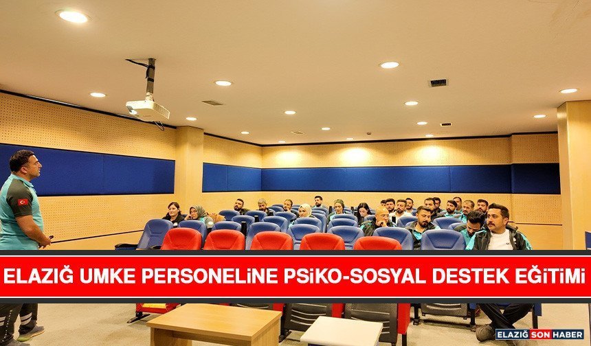 Elazığ UMKE Personeline Psiko-Sosyal Destek Eğitimi