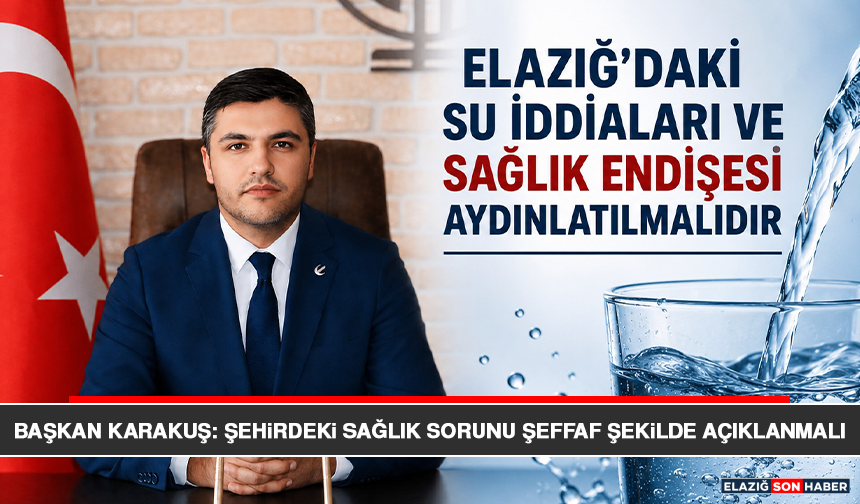 Başkan Karakuş: Şehirdeki Sağlık Sorunu Şeffaf Şekilde Açıklanmalı
