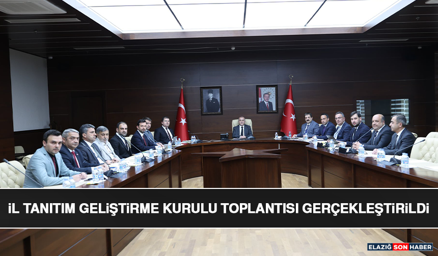 İl Tanıtım Geliştirme Kurulu Toplantısı Gerçekleştirildi