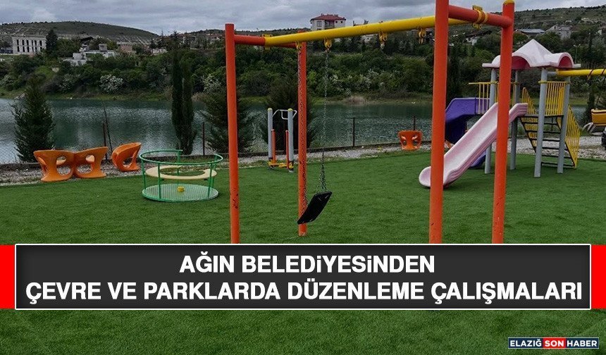 Ağın Belediyesinden Çevre ve Parklarda Düzenleme Çalışmaları