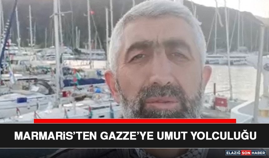 Marmaris’ten Gazze’ye Umut Yolculuğu