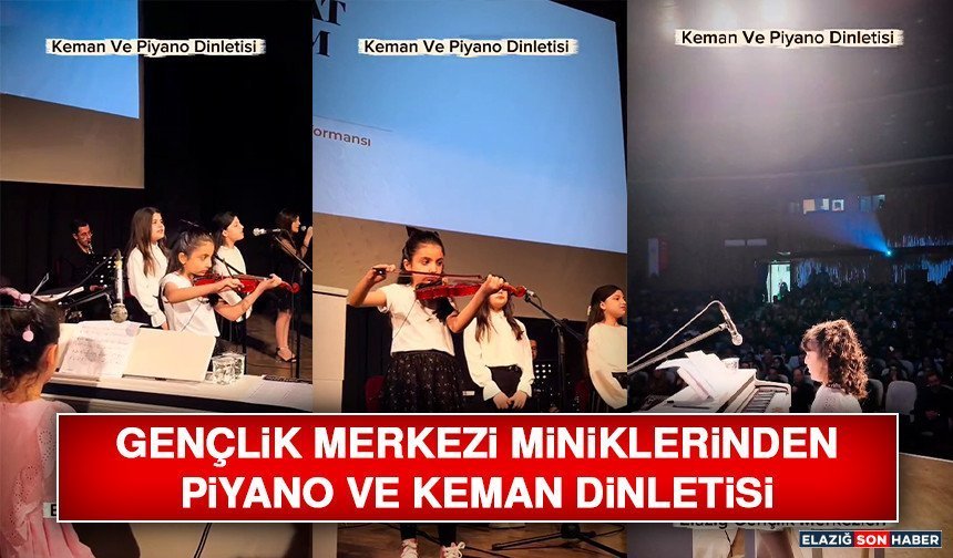 Gençlik Merkezi Miniklerinden Piyano ve Keman Dinletisi