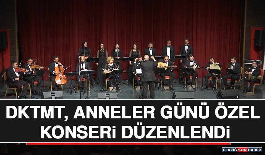 DKTMT, Anneler Günü Özel Konseri Düzenlendi